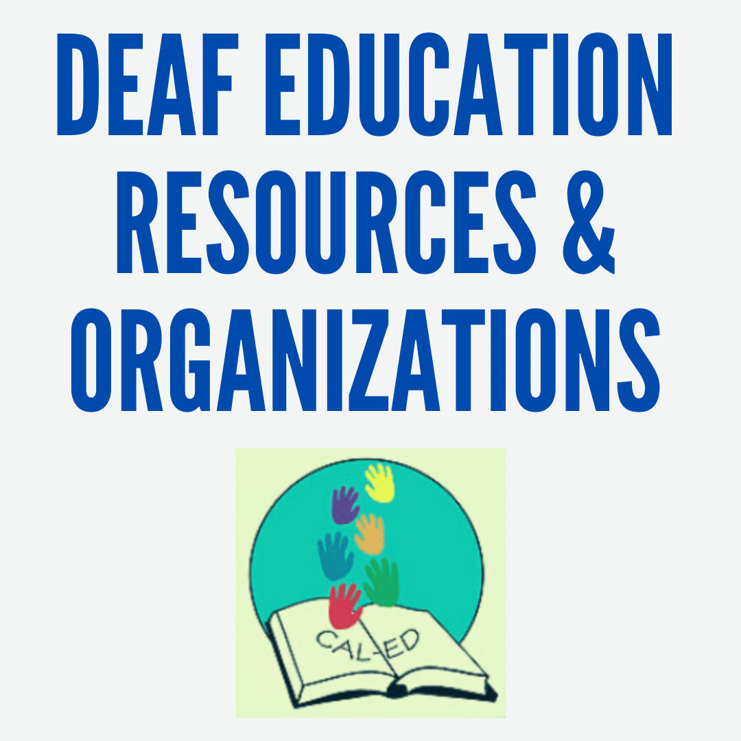 Deaf Education Resources and Organizations